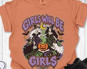 Girls Will Be Girls Halloween Shirt: Comfort Colors Witch Graphic Tee for Women
