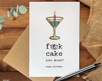 Funny birthday card, swear birthday card, drinking birthday card, adult humor card, f*ck cake lets drink card, boozy birthday card