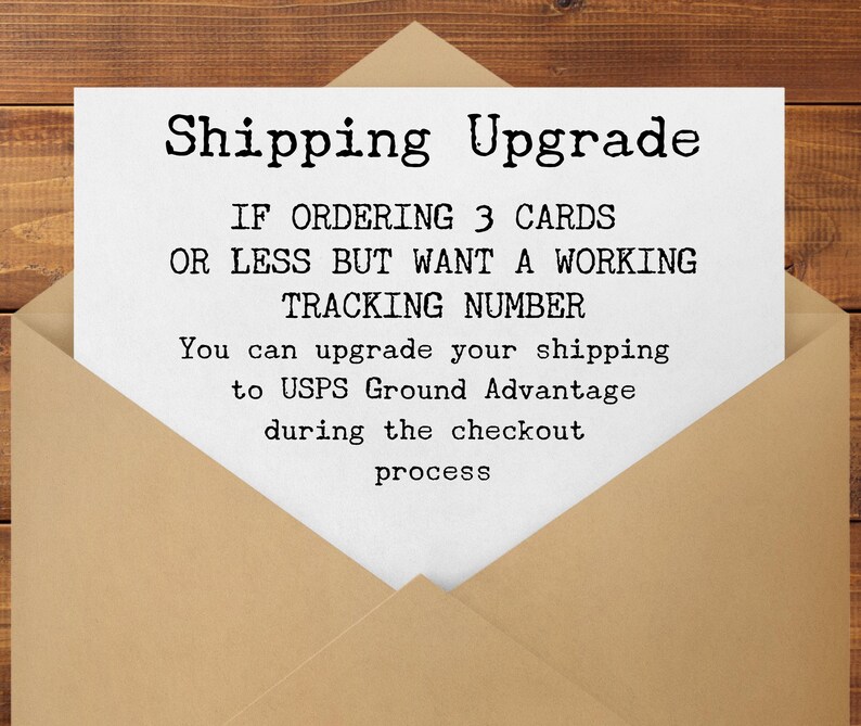 May include: A white card with the text "Shipping Upgrade" inside a brown envelope. The card's text explains how to upgrade shipping to USPS Ground Advantage during checkout for orders of three cards or less.