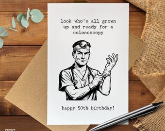 Funny 50th Birthday Card, Colonoscopy Card, Humorous Milestone Card, Birthday Card for Him, Funny Card for Her
