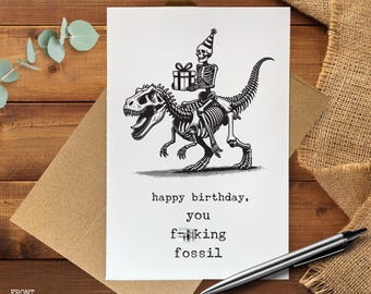 You F*cking Fossil Birthday Card, Funny Birthday Greeting Card, Funny birthday Card, Getting Older Greeting Card, Over The Hill Card