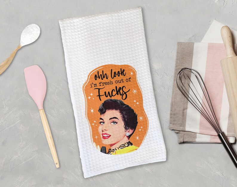 Funny Kitchen Towel, Retro 1950s Housewife Waffle Towels, Snarky Microfiber Dish Towel, Kitchen Decor, Mother's Day Gift Fresh out of Fucks