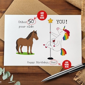 May include: A birthday card with a brown horse and a unicorn pole dancing with a glass of wine. Text includes "Other 50 year olds", "YOU!", "Happy Birthday, Sam!" and "Add Age Here" and "Add Name Here".