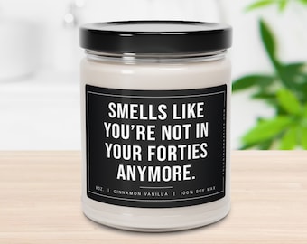 50th Birthday Gift Candle, Smells Like You're Not in Your Forties Anymore, Funny Candle, Birthday Candle, Milestone Birthday, Soy Candle
