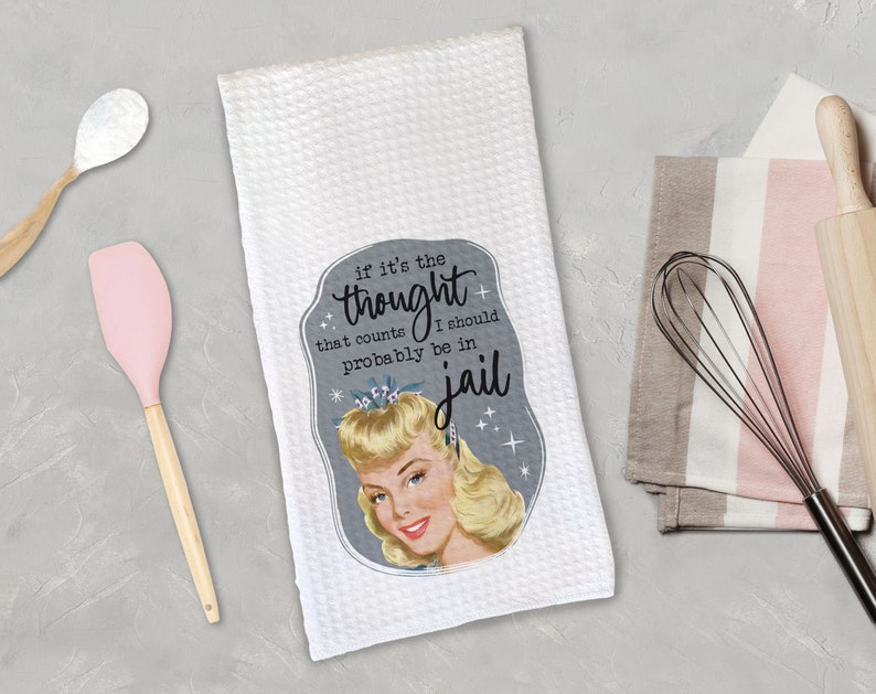 Funny Kitchen Towel, Retro 1950s Housewife Waffle Towels, Snarky Microfiber Dish Towel, Kitchen Decor, Mother's Day Gift Should be in Jail