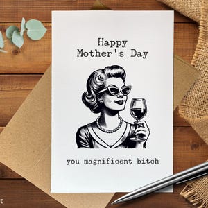 Funny Mother’s Day Card, You Magnificent Bitch, Bold Mom Card, Sarcastic Mother’s Day Gift, Humorous Card for Mom, Snarky Mother's Day Card