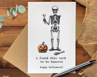 Funny Halloween Card, Skeleton Pun Card, Humerus Bone Joke, Spooky Greeting Card, Halloween Humor, Skeleton Lovers Gift