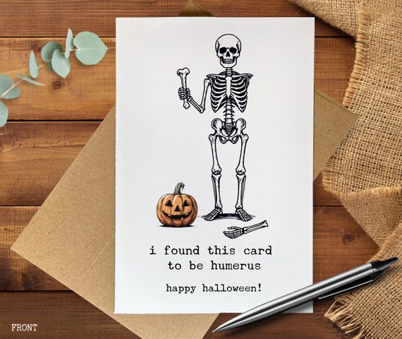 Funny Halloween Card, Skeleton Pun Card, Humerus Bone Joke, Spooky Greeting Card, Halloween Humor, Skeleton Lovers Gift