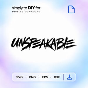 May include: A digital download file featuring the word UNSPEAKABLE in a black, jagged, brush-stroke style font. The text is centred on a white background. Below the text, a rectangular bar displays the file formats SVG, PNG, EPS, and DXF.