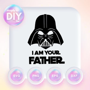 Ich bin dein Vater - Star Wars - Vatertag - Darth Vader - Lustiges Shirt - SVG DXF EPS png - Schnittdatei - Cricut - Vektor - Vinylschnittdatei