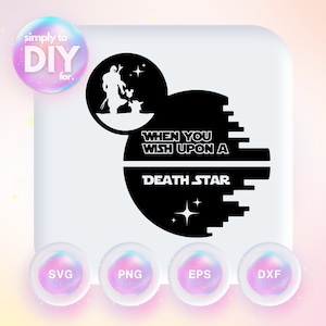 Wenn Sie nach einem Todesstern svg wünschen - Star Wars - Darth Vader - Lustiges Shirt - SVG DXF EPS png - Schnittdatei - Cricut - Vektor - Vinylschnittdatei