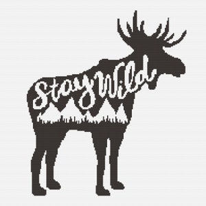 May include: Black and white silhouette of a moose with the words "Stay Wild" written inside the silhouette. The moose is standing on a white background.