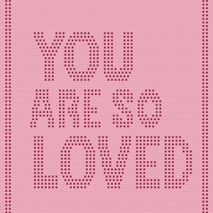 You Are So Loved, bobble stitch, graph and written instructions, graphgan