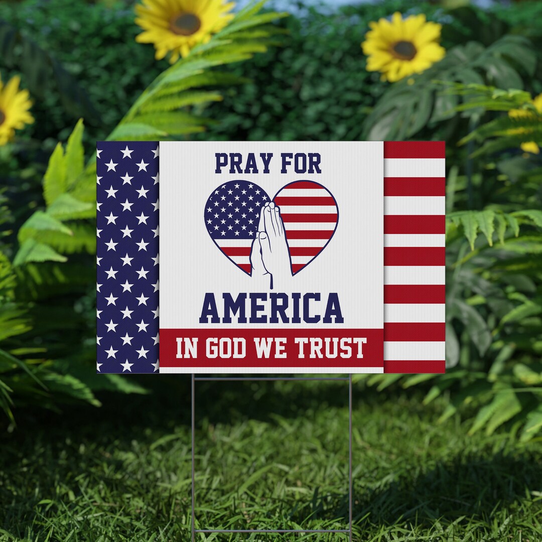 Pray for America Yard Sign in God We Trust Comes With Hstake