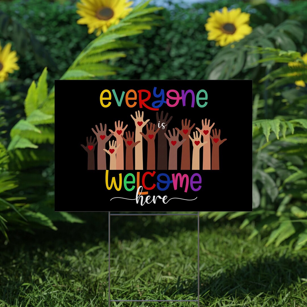Everyone is Welcome Here Yard Sign - Resist Hate Sign, Anti-trump Sign ...
