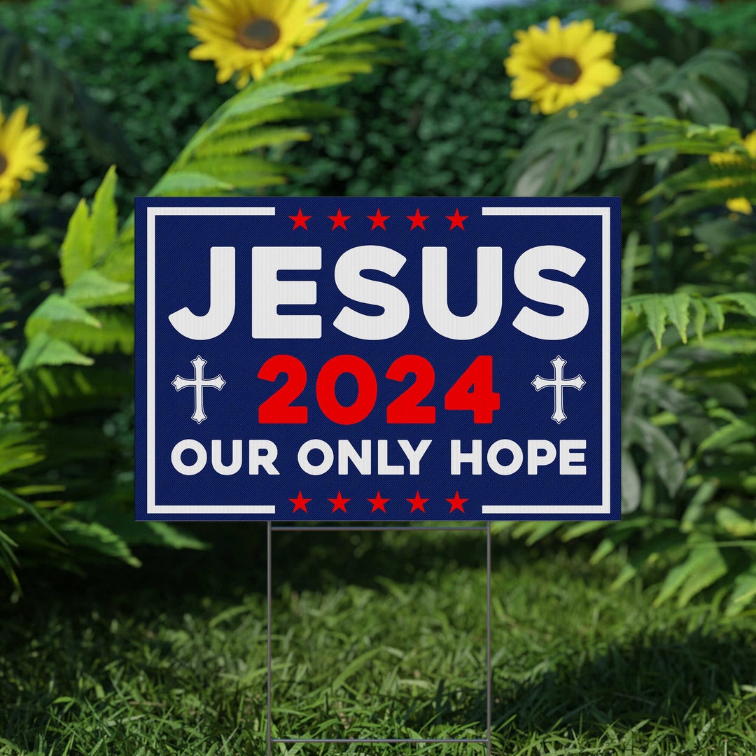 Jesus 2024 Yard Sign, Jesus 2024, Political Sign, Christian Yard Sign