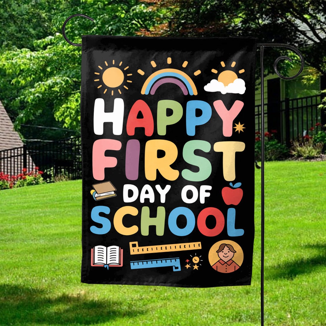 First Day of School Flag, Happy First Day of School, Teacher Flag