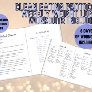 May include: A printable clean eating protocol guide with a weekly weight log and 6 days of workouts included. The guide includes a protocol overview, a Sunday weight log, and workout plans for each day of the week.