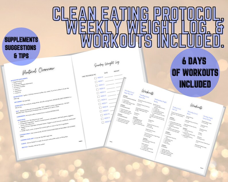 May include: A printable clean eating protocol guide with a weekly weight log and 6 days of workouts included. The guide includes a protocol overview, a Sunday weight log, and workout plans for each day of the week.