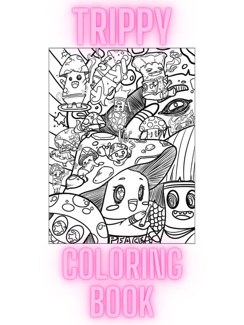 Puede incluir: Un libro para colorear en blanco y negro con un dise&ntilde;o psicod&eacute;lico que presenta hongos, personajes y las palabras "Trippy Coloring Book".