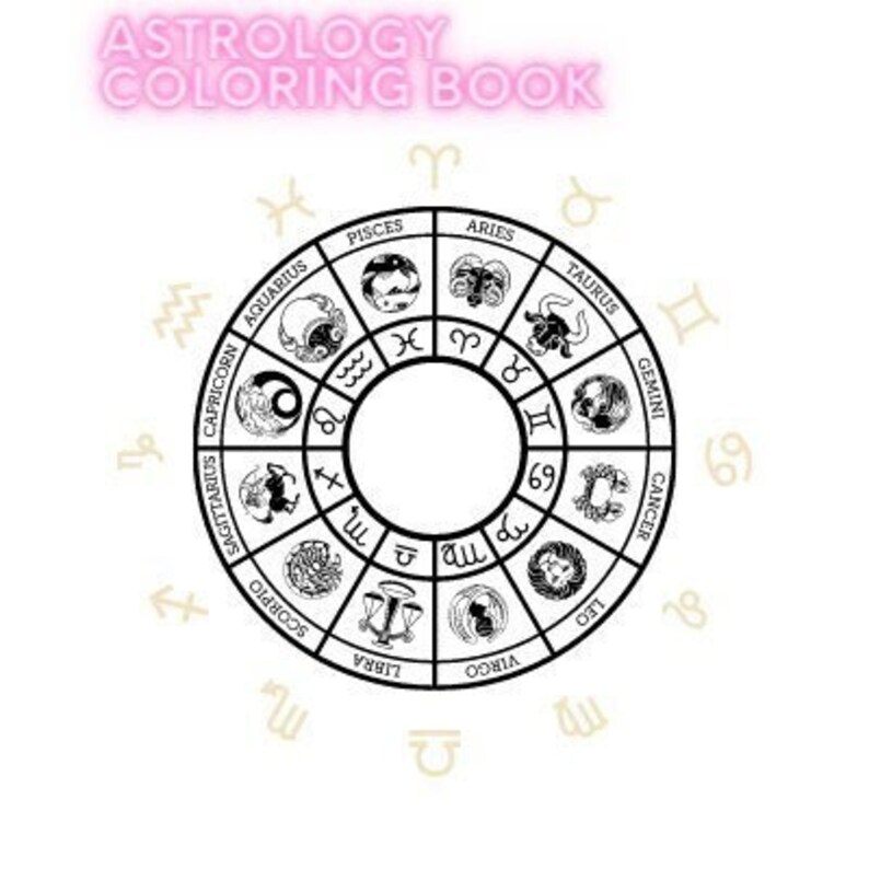 May include: A black and white coloring book page featuring a circular zodiac wheel with the twelve astrological signs and symbols. The signs are labeled in a circle around the wheel, with the symbols inside each sign.