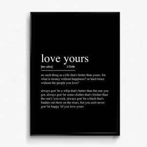 Love Yours Definition Poster: J. Cole Song Quote, Ready to Hang Canvas Black
