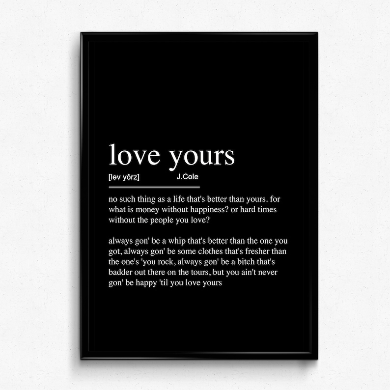 Love Yours Definition Poster: J. Cole Song Quote, Ready to Hang Canvas Black