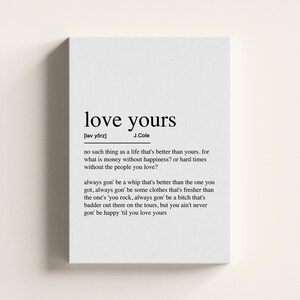 Love Yours Definition Poster: J. Cole Song Quote, Ready to Hang Canvas image 5