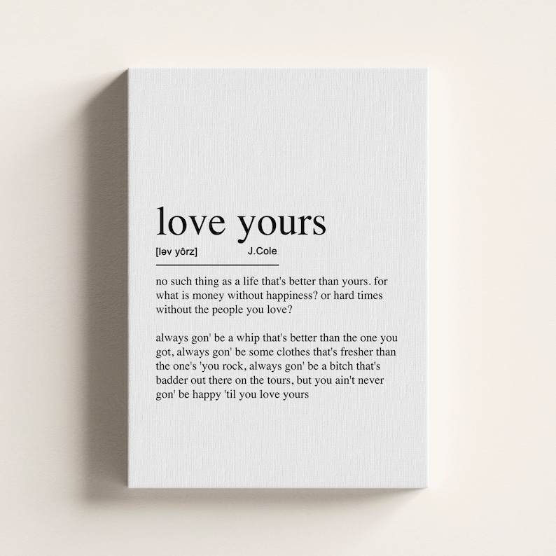 Love Yours Definition Poster: J. Cole Song Quote, Ready to Hang Canvas image 5