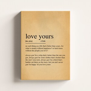 Love Yours Definition Poster: J. Cole Song Quote, Ready to Hang Canvas image 6