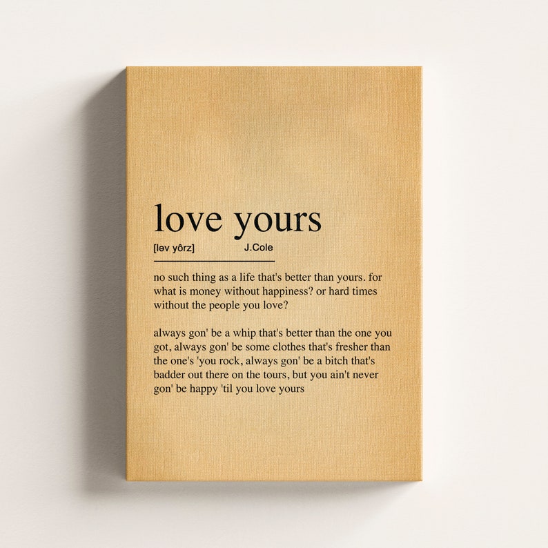 Love Yours Definition Poster: J. Cole Song Quote, Ready to Hang Canvas image 6
