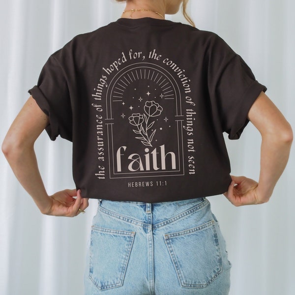 Faith Bible Verse Back Print Christian T Shirt Pray Walk By Faith Shirt Love Like Jesus Faith Based Shirt Hebrews 11:1