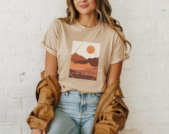 Christian T Shirt Desert Vibes I Will Make a Way in the Wilderness Jesus Shirt Christian Apparel Faith Tee Bible Verse