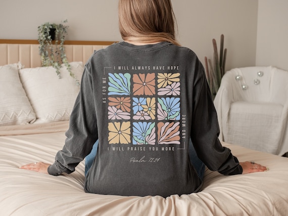Boho Flowers Psalm Shirt Always Have Hope Comfort Color© Long Sleeve Jesus Floral Tee Boho Christian Shirts Aesthetic Bible Verse Faith Tee