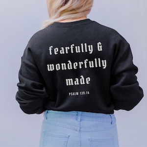 Christian Sweatshirt Fearfully and Wonderfully Made Bible Verse Crewneck Saying on Back Gothic Font Jesus Sweatshirt Christian Apparel