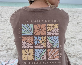 Boho Flowers Psalm Shirt Always Have Hope Faith Comfort Color© TShirt Jesus Floral Tee Boho Christian Shirts Aesthetic Bible Verse Shirt