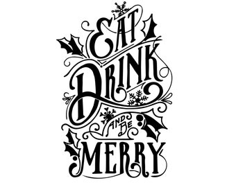 Eat, Drink and Be Merry SVG, PNG, EPS, jpg digital download