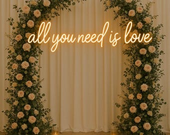 All you need is love neon sign, Wedding led sign, Custom Neon Sign, Wedding Decoration, Wall decor with light, Wedding Backdrop Sign