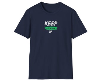Keep Looking Up Softstyle T-Shirt