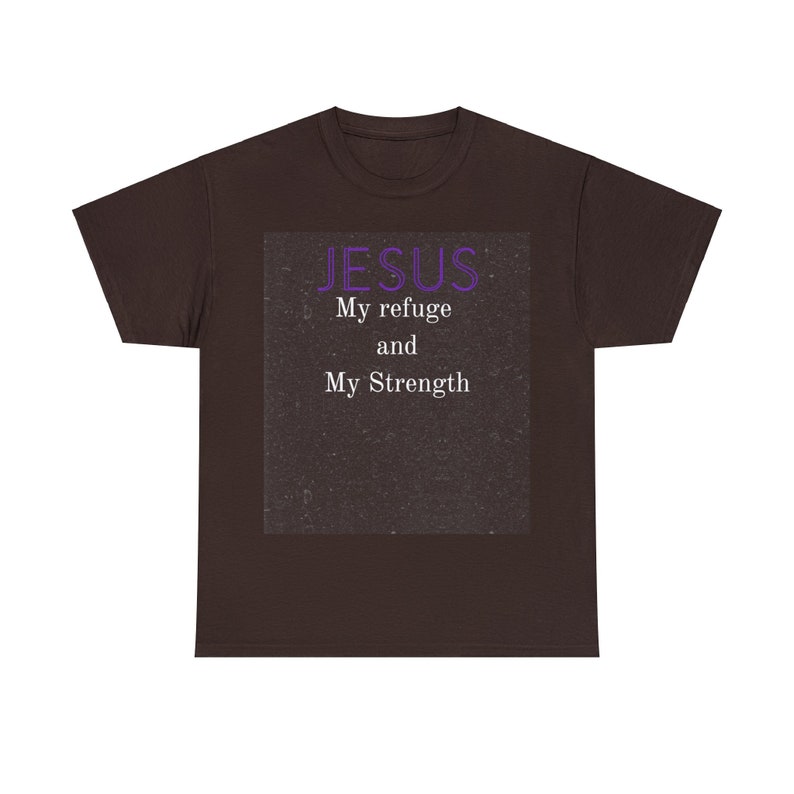 JESUS My refuge and my strength Unisex Heavy Cotton Tee image 1