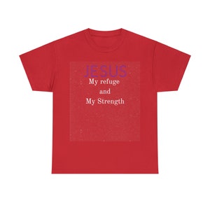 JESUS My refuge and my strength Unisex Heavy Cotton Tee image 7