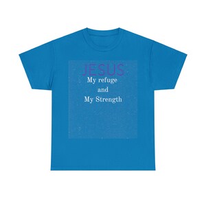 JESUS My refuge and my strength Unisex Heavy Cotton Tee image 10