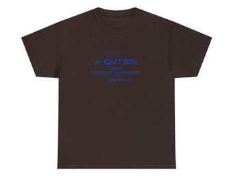 I'm Not A Quitter - maglietta unisex in cotone pesante con lettere blu