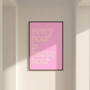 Large Wall Art, Trendy Prints, Art Print, Gift for Girl, Wall Art Print, High Quality Art, Pink Preppy Wall Art, Happy Hour Prints, Pink Art