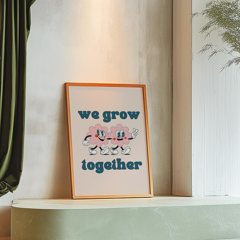 Classroom Art Decor-Digital Download-Wall Print-Downloadable Print-We Grow Together - Kids Room Art Prints- Kids Wall Art - Downloadable Art