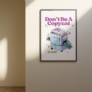 Don't Be A Copycat Poster: Fun Classroom Art (Digital Download) image 4