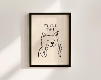 Grappige hond kunstprint FETCH THIS retro interieur digitale download
