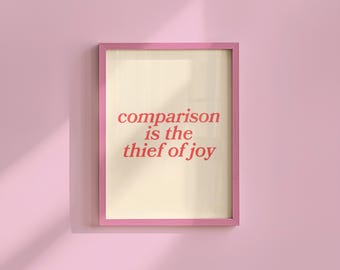 Lámina de arte mural inspiradora: "La comparación es la ladrona de la alegría".