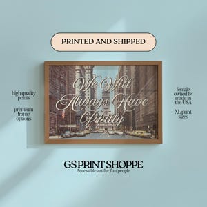 We Will Always Have Philadelphia Horizontal Art Print