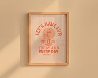 Classroom Poster: Let's Have Fun Design - Pink and Orange Art